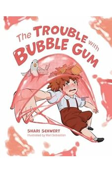 The Trouble With Bubble Gum