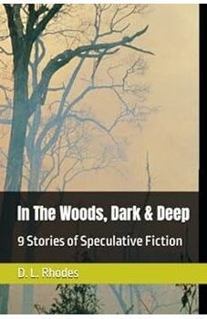 In the Woods, Dark & Deep