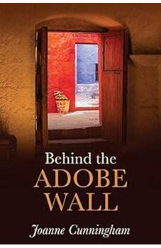 Behind the Adobe Wall