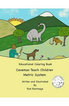 Caveman Teach Children Metric System of Systems International (SI) Units