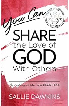 You Can Share the Love of God With Others