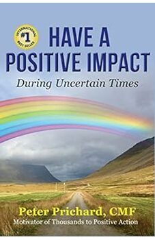 Have a Positive Impact During Uncertain Times