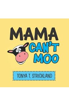 Mama Can't Moo