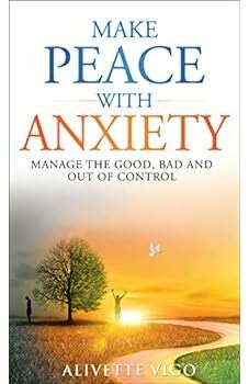 Make Peace With Anxiety