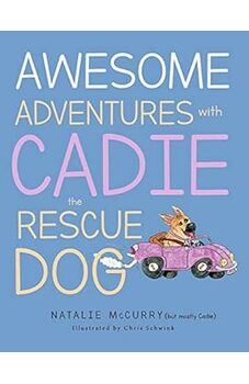Awesome Adventures With Cadie the Rescue Dog (1)