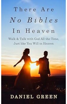 There Are No Bibles in Heaven