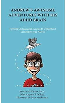 Andrew's Awesome Adventures with His ADHD Brain