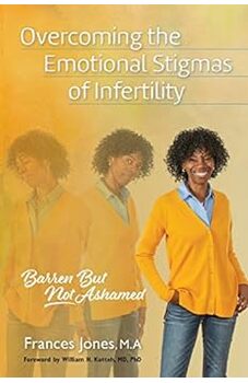 Overcoming the Emotional Stigmas of Infertility 