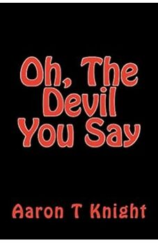 Oh, the Devil You Say