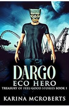 Dargo, Eco Hero!