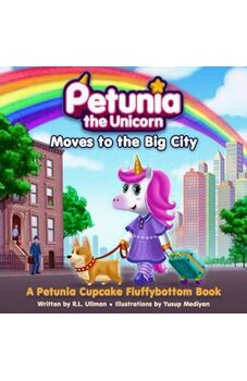 Petunia the Unicorn Moves to the Big City