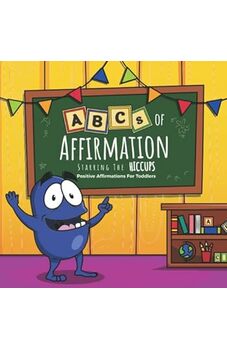 ABCs of Affirmation Starring The Hiccups