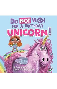 Do Not Wish for a Birthday Unicorn!