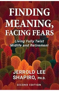 Finding Meaning, Facing Fears