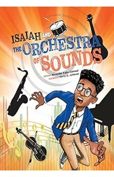 Isaiah and the Orchestra of Sounds