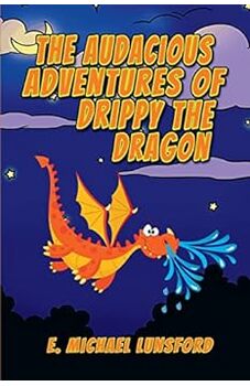 The Audacious Adventures of Drippy the Dragon