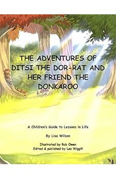 The Adventures of Ditsi the Dor-rat and her Friend the Donkaroo