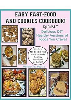 Easy Fast-Food And Cookies Cookbook!
