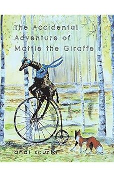The Accidental Adventure of Mattie the Giraffe