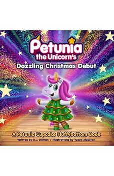 Petunia the Unicorn's Dazzling Christmas Debut